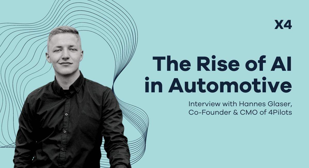 The Rise of AI in Automotive: Interview with 4Pilots - X4 Engineering